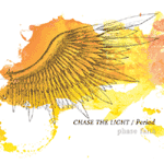 CHASE THE LIGHT／Period